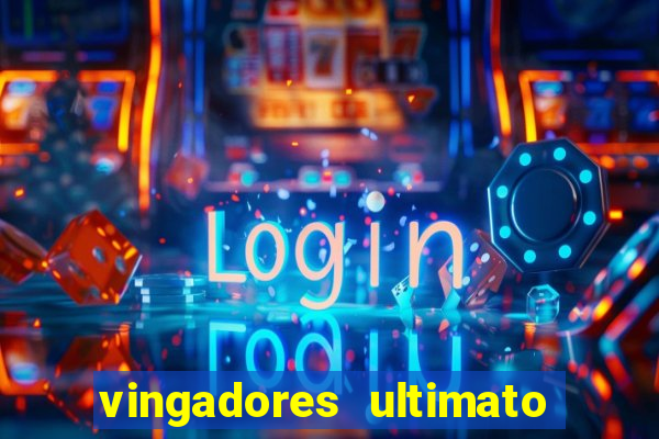 vingadores ultimato baixar filme completo dublado